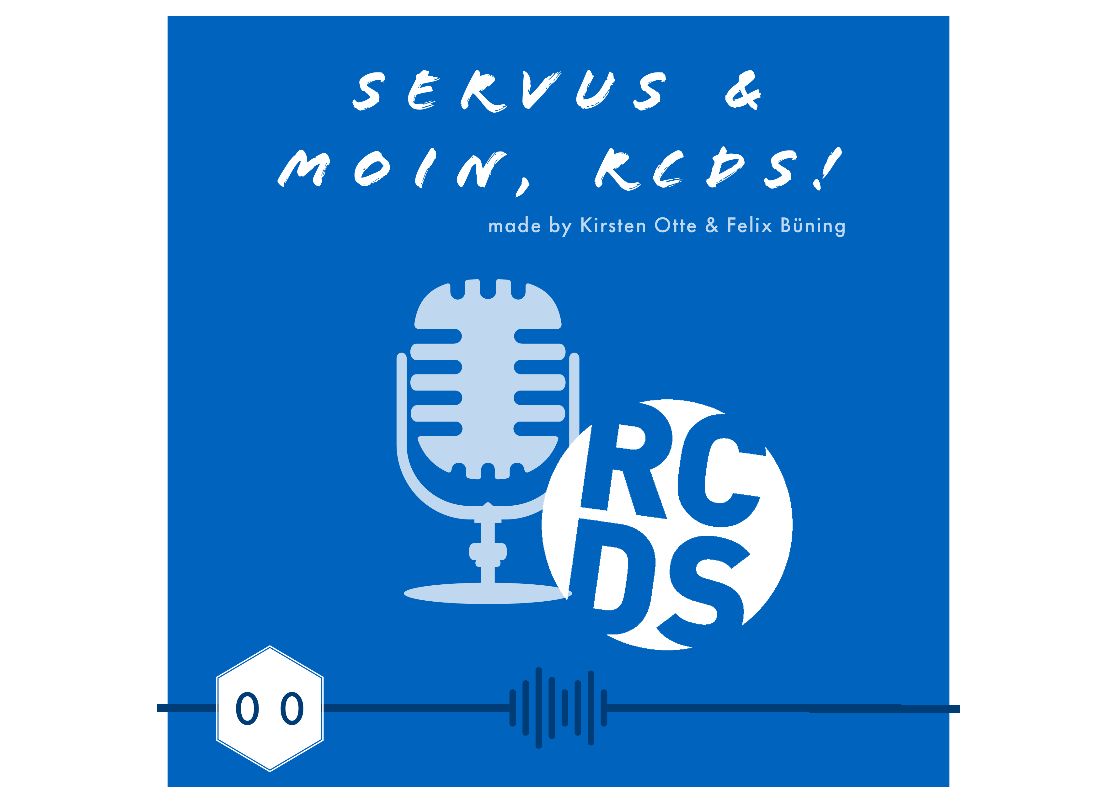 Servus & Moin, RCDS!